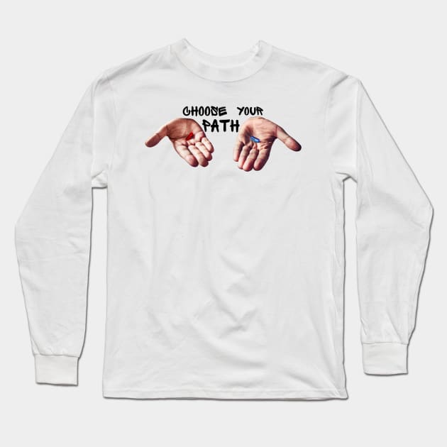 Choose your path Long Sleeve T-Shirt by Showcase arts